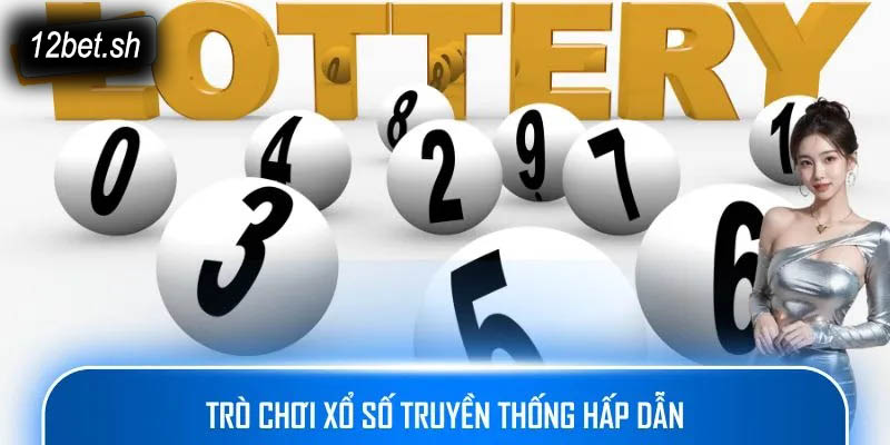 Trò chơi xổ số truyền thống hấp dẫn
